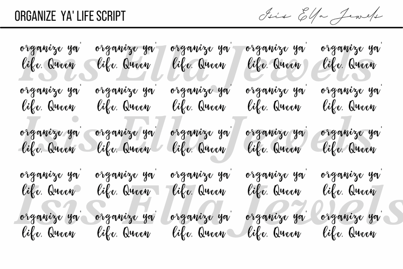 Organize Ya' Life Script